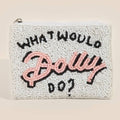 What Would Dolly Do Beaded Coin Purse