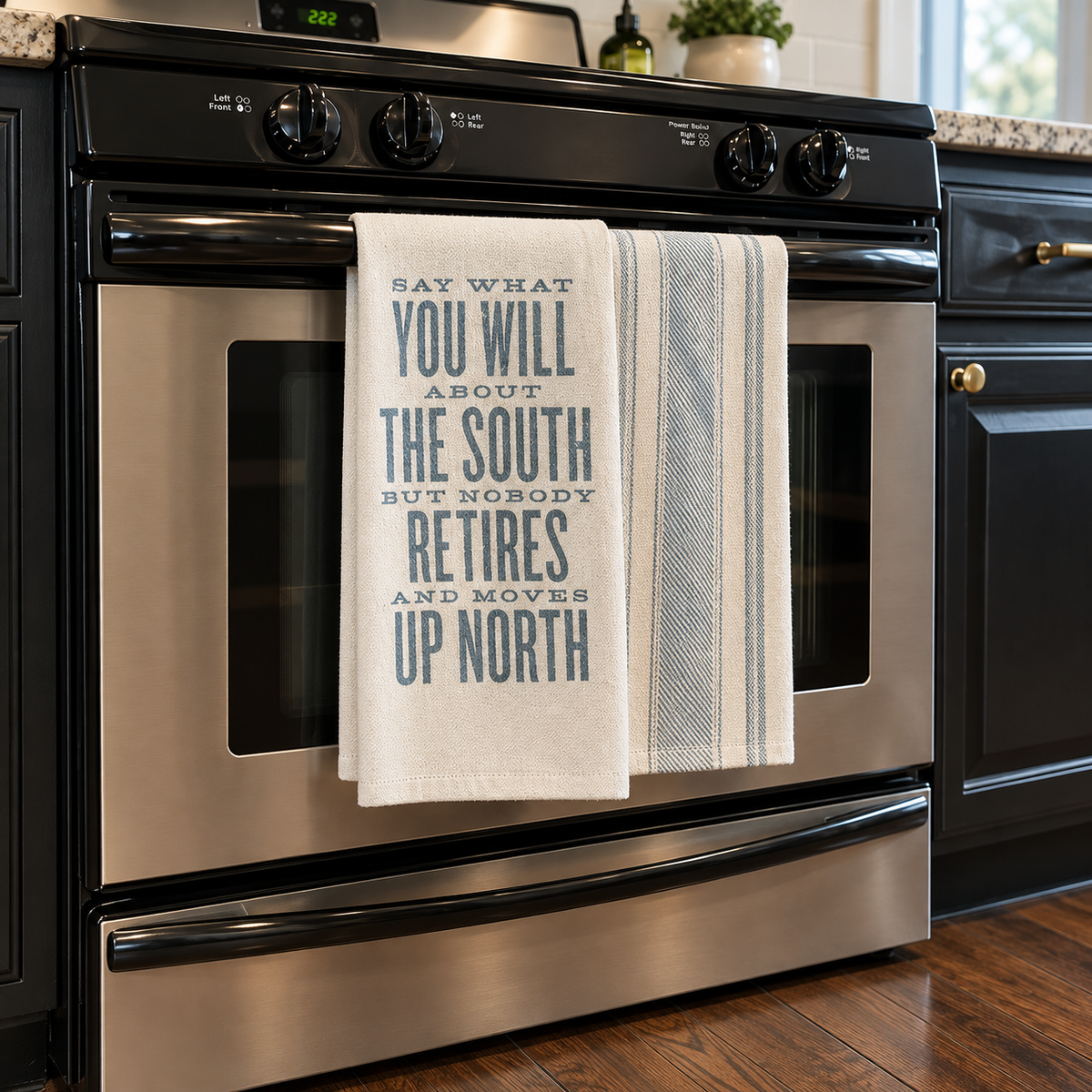 Say What You Will About the South but... Kitchen Towel