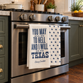 You May All Go to Hell... - Davy Crockett - Kitchen Towel