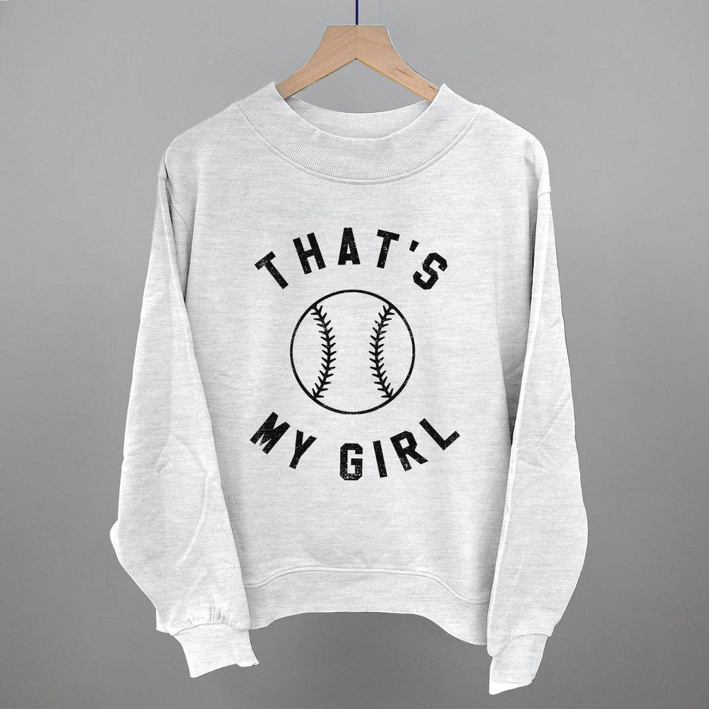 That's My Girl Softball Sweatshirt