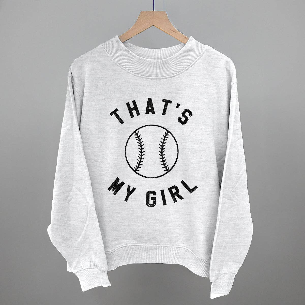 That's My Girl Softball Sweatshirt